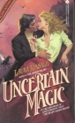 Uncertain Magic by Laura Kinsale