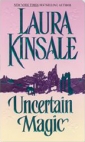 Uncertain Magic by Laura Kinsale