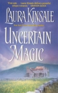 Uncertain Magic by Laura Kinsale